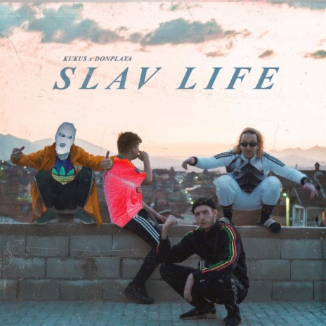 Slav Life ft. Donplaya | Boomplay Music