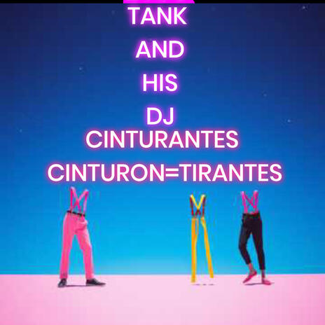 CINTURANTES CINTURON TIRANTES ft. HIS DJ | Boomplay Music