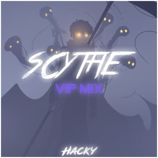 Scythe (Vip Mix)