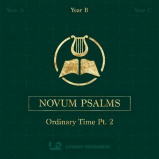 Novum Psalms: Ordinary Time, Pt. 2 (Year B)