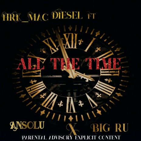 All The Time ft. Big Ru & AnSoLu