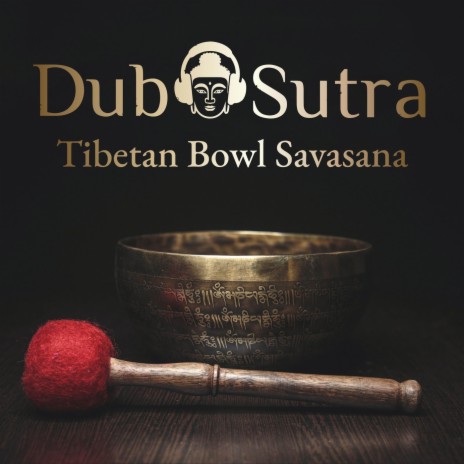 Tibetan Bowl Savasana | Boomplay Music