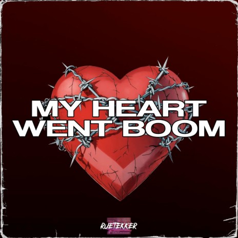 My Heart Went Boom | Boomplay Music