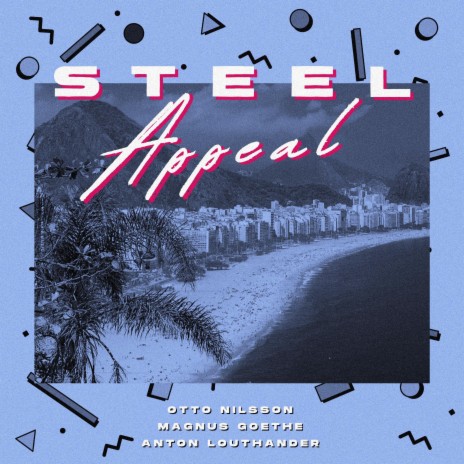 Steel Appeal ft. Magnus Goethe & Anton Louthander