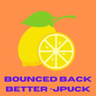 Bounce Back Better