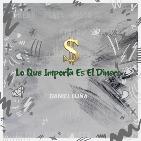 Lo Que Importa Es el Dinero | Boomplay Music