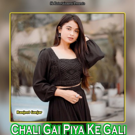 Chali Gai Piya Ke Gali | Boomplay Music