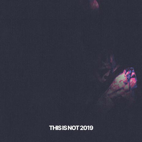 THIS IS NOT 2019 | Boomplay Music