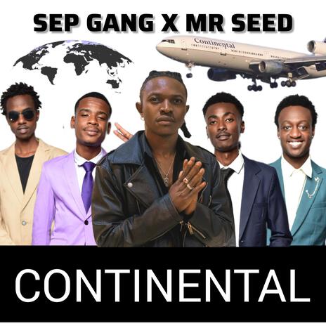 Continental ft. Mr Seed, Dellyfeelz, Caliha, Samatunes & King Spooky | Boomplay Music