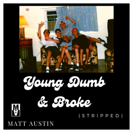 Young Dumb & Broke (Stripped) | Boomplay Music