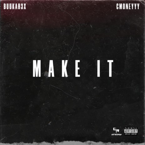 Make It ft. cmoney | Boomplay Music