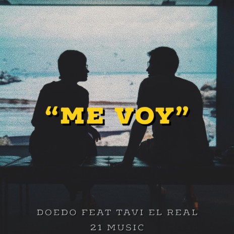 Me voy (feat. Tavi El Real) | Boomplay Music
