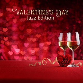 Valentine's Day Jazz Edition: Love in the Air, Hearts Entwined, Passion & Desire, Romantic Jazz & Soul 2024