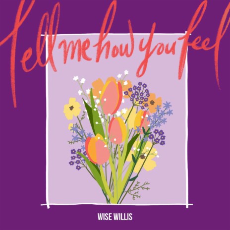 Tell Me How You Feel | Boomplay Music