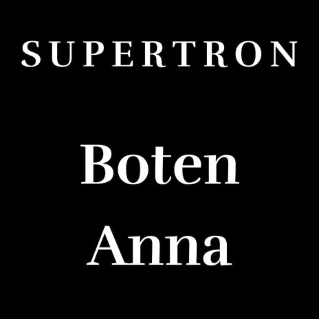 Boten Anna | Boomplay Music