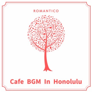 Cafe BGM In Honolulu