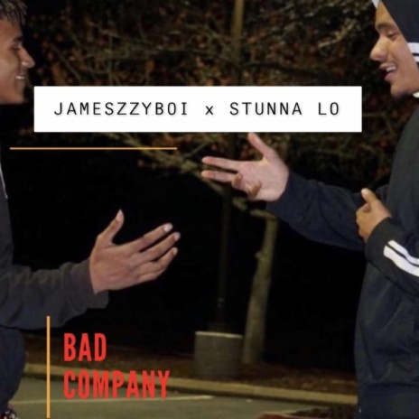 Bad Company (feat. Stunna Lo) | Boomplay Music