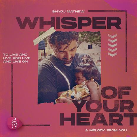 Whisper of Your Heart | Boomplay Music