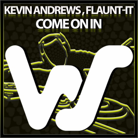Come On In ft. Flaunt-It