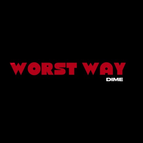 Worst Way | Boomplay Music