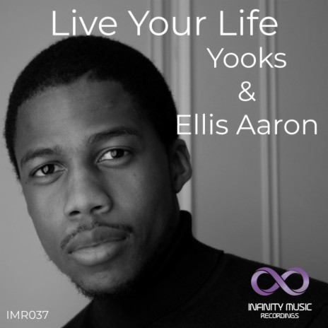 Live Your Life ft. Ellis Aaron