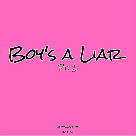 Boy's a Liar, Pt. 2 | Boomplay Music
