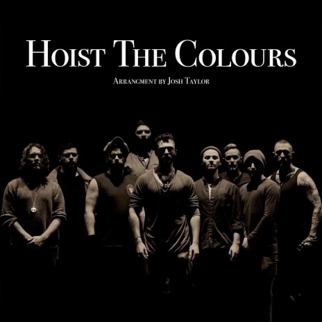Hoist The Colours | Boomplay Music