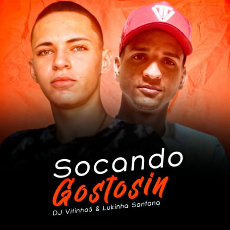 Socando Gostosin ft. Lukinha Santana | Boomplay Music