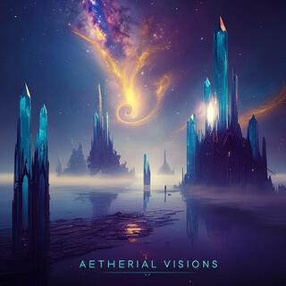 Aetherial Visions