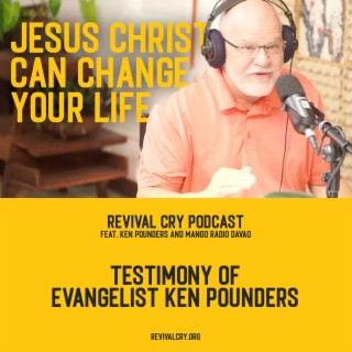 Testimony of Evangelist Ken Pounders