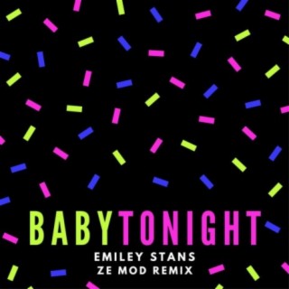 Baby Tonight (Ze Mod Remix)