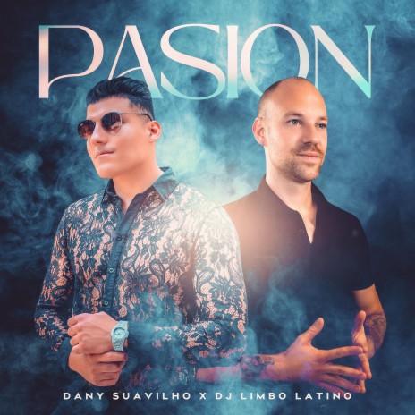 Pasion ft. Dany Suavilho | Boomplay Music