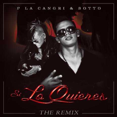 Si Lo Quieres (Remix) ft. Sotto | Boomplay Music