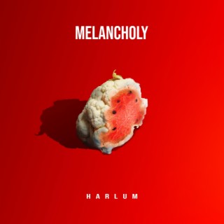 Melancholy lyrics | Boomplay Music