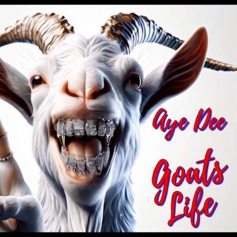 Goat's Life (Say Whaa?) | Boomplay Music