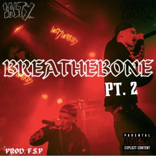Breathebone, Pt. 2