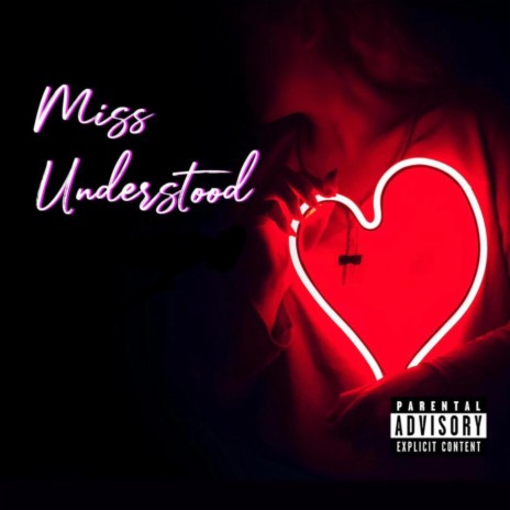 MissUnderstood | Boomplay Music