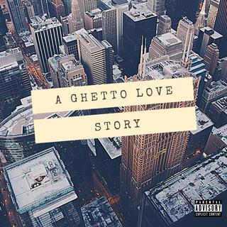 Ghetto Love Story