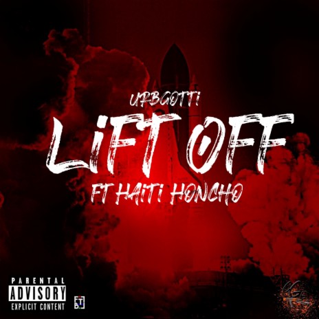 Lift Off ft. Haiti Honcho