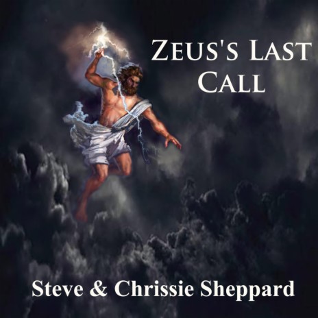 Zeus's Last Call ft. Steve Sheppard | Boomplay Music