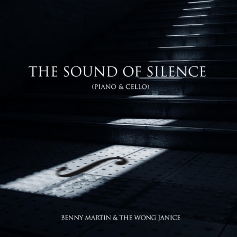 The Sound of Silence (Piano & Cello) ft. The Wong Janice | Boomplay Music