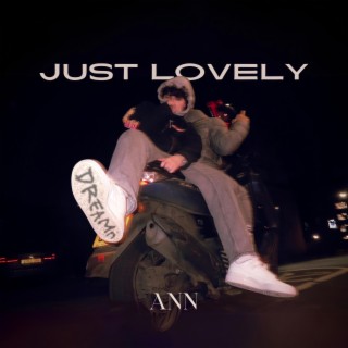 Just Lovely lyrics | Boomplay Music