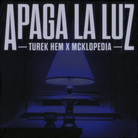 Apaga La Luz ft. McKlopedia | Boomplay Music