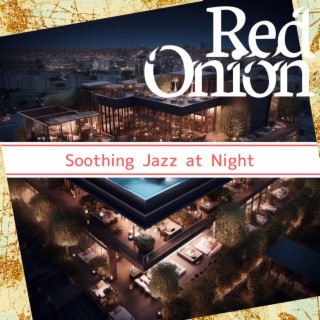 Soothing Jazz at Night