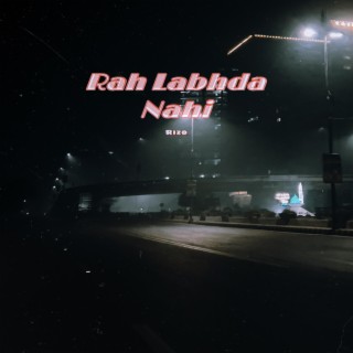 Rah Labhda Nahi