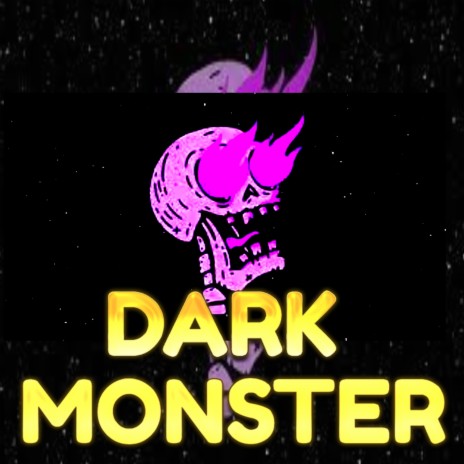 Dark Monster | Boomplay Music