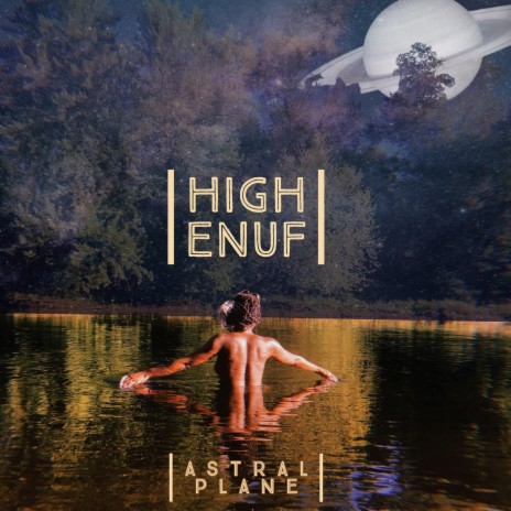 High Enuf (Astral Plane) | Boomplay Music