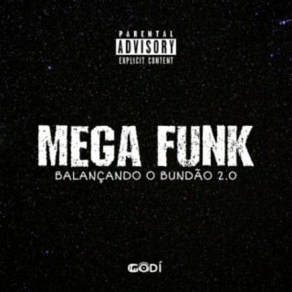 Mega Funk Balançando o Bundão 2.0