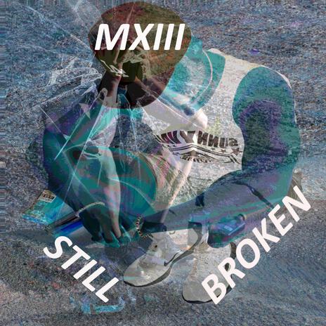 Still Broken ft. J.s.R