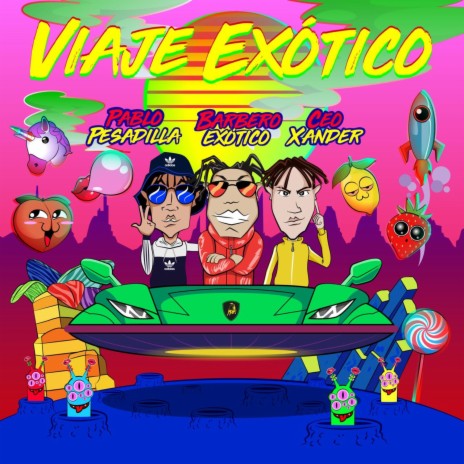 Viaje Exotico ft. Pablo Pesadilla & Ceo Xander | Boomplay Music